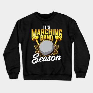 It's Marching Band Season Crewneck Sweatshirt